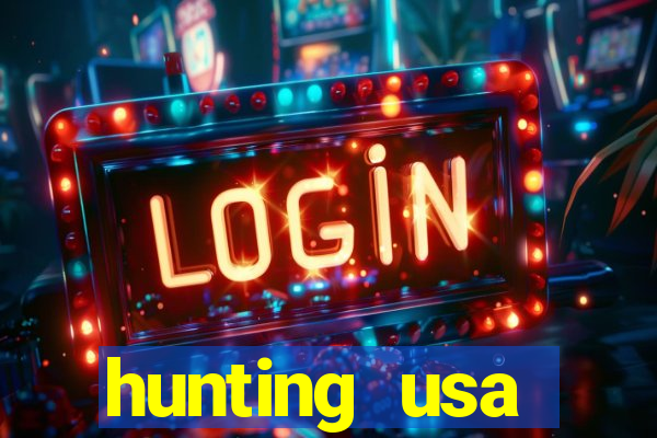 hunting usa dinheiro infinito